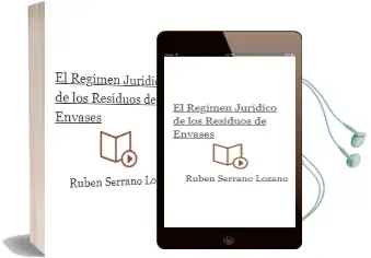 Descargar AudioLibro El Regimen Juridico de los Residuos de Envases de Ruben Serrano Lozano año 2007