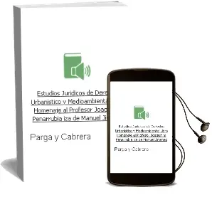 Descargar AudioLibro Estudios Juridicos de Derecho Urbanistico y Medioambiental: Libro Homenaje al Profesor Joaquin mª Peñarrubia iza de Manuel Jimenez De Parga Y Cabrera año 2007