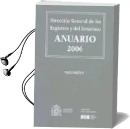 Descargar AudioLibro Anuario 2006. Direccion General de los Registros y del Notariado 4 Vols + Cd-Rom de Varios Autores año 2007