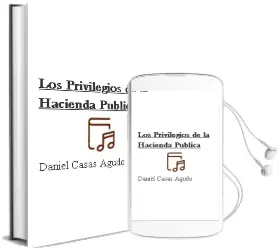 Descargar AudioLibro Los Privilegios de la Hacienda Publica. de Daniel Casas Agudo año 2007
