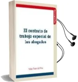 Descargar AudioLibro El Contrato de Trabajo Especial de los Abogados de Pedro Tuset Del Pino año 2007
