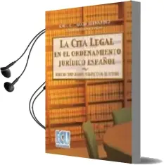 Descargar AudioLibro La Cita Legal en el Ordenamiento Juridico Español de Raul C. Cancio Fernandez año 2007