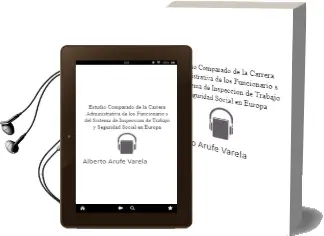 Descargar AudioLibro Estudio Comparado de la Carrera Administrativa de los Funcionario s del Sistema de Inspeccion de Trabajo y Seguridad Social en Europa de Alberto Arufe Varela año 2007