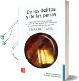 Descargar AudioLibro De los Delitos y de las Penas: Facsimilar de la Edicion Principe en Italiano de 1764 Seguida de la Traduccion de Juan Antonio de las Casas de 1774 de Cesar Beccaria año 2007