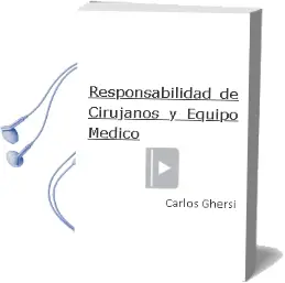 Descargar AudioLibro Responsabilidad de Cirujanos y Equipo Medico de Carlos Ghersi año 2007