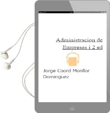 Descargar AudioLibro Administracion de Empresas. i. 2ª Ed., de Jorge (Coord.) Monllor Dominguez año 2007