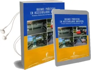 Descargar AudioLibro Buenas Practicas en Accesibilidad Universal: Primera Seleccion de Realizaciones, 2006 de Varios Autores año 2007