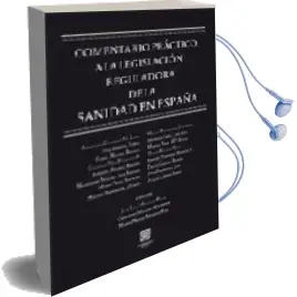 Descargar AudioLibro Comentario Practico a la Legislacion Reguladora de la Sanidad en España de Miguel Angel Almendros Gonzalez año 2007