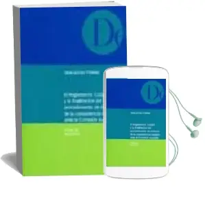 Descargar AudioLibro El Reglamento 1/2003 y la Finalizacion del Procedimiento de Defen sa de la Competencia Seguido Ante la Comision Europea de Silvia Gomez Trinidad año 2007