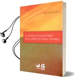 Descargar AudioLibro El Sistema de Sanciones en el Derecho Penal Español de Luis Roca Agapito año 2007