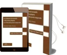 Descargar AudioLibro La Eximente de Anomalia o Alteracion Psiquica en el Derecho Penal Comparado: Alemania. Italia. Francia de Eladio Jose Mateo Ayala año 2007