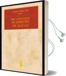 Descargar AudioLibro Diccionario de Derechos de Aguas de Antonio Embid Irujo año 2007