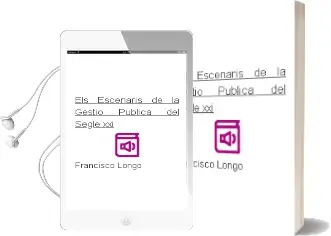 Descargar AudioLibro Els Escenaris de la Gestio Publica del Segle xxi de Francisco Longo año 2007