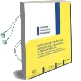 Descargar AudioLibro Estado de Derecho, Derecos Humanos y Democracia Pautas para la Racionalidad Juridico-Politica desde Elias Diaz de Gilmer Alarcon Requejo año 2007