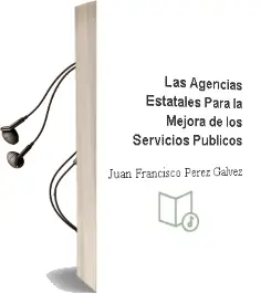 Descargar AudioLibro Las Agencias Estatales para la Mejora de los Servicios Publicos de Juan Francisco Perez Galvez año 2007