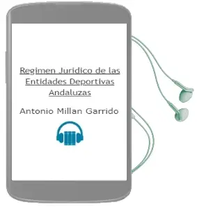 Descargar AudioLibro Regimen Juridico de las Entidades Deportivas Andaluzas de Antonio Millan Garrido año 2007