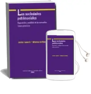 Descargar AudioLibro Las Sociedades Patrimoniales: Exposicion y Analisis de la Normati va: Casos Practicos de Javier Lasarte Alvarez año 2008