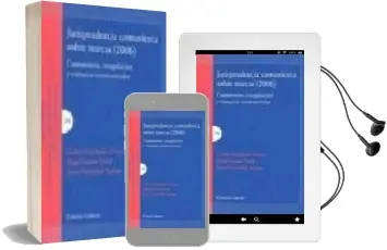 Descargar AudioLibro Jurisprudencia Comunitaria Sobre Marcas (2006): Comentarios, Reco Pilacion y Extractos Sistematizados de Carlos Fernandez Novoa año 2008