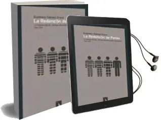 Descargar AudioLibro La Redencion de Penas: La Formacion del Sistema Penitenciaro Fran Quista de Gutmaro Gomez Bravo año 2008