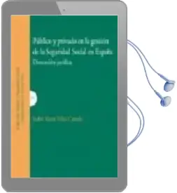 Descargar AudioLibro Publico y Privado en la Gestion de la Seguridad Social en España: Dimension Juridica de Isabel Maria Villar Cañada año 2008