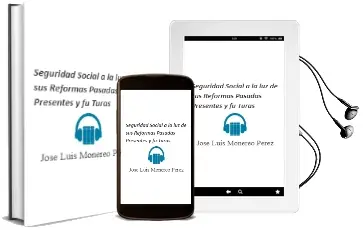 Descargar AudioLibro Seguridad Social a la luz de sus Reformas Pasadas, Presentes y fu Turas de Jose Luis Monereo Perez año 2008