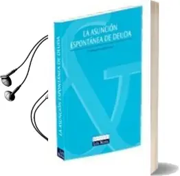 Descargar AudioLibro La Asuncion Espontanea de Deuda de Maria Fernanda Moreton Sanz año 2008