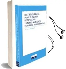 Descargar AudioLibro Cuestiones Basicas Sobre el Recurso de Reposicion y las Reclamaci Ones Economico-Administrativas de Jose Antonio Marco Sanjuan año 2008