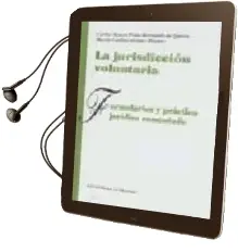 Descargar AudioLibro La Jurisdiccion Voluntaria: Formularios y Practica de Carlos Mauro Peña año 2008
