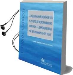 Descargar AudioLibro La Paulatina Ampliacion de los Supuestos de Responsabilidad Tribu Taria: La Responsabilidad por Levantamiento de Velo de Maria Mercedes Castillo Solsona año 2008