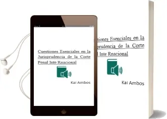 Descargar AudioLibro Cuestiones Esenciales en la Jurisprudencia de la Corte Penal Inte Rnacional de Kai Ambos año 2008
