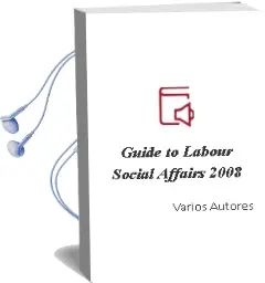 Descargar AudioLibro Guide to Labour & Social Affairs 2008 de Varios Autores año 2008
