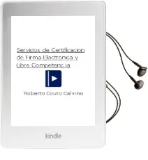 Descargar AudioLibro Servicios de Certificacion de Firma Electronica y Libre Competenc ia de Roberto Couto Calviño año 2008