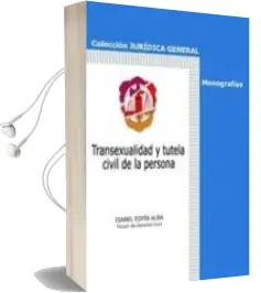 Descargar AudioLibro Transexualidad y Tutela Civil de la Persona de Varios Autores año 2008