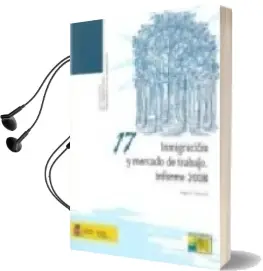 Descargar AudioLibro Inmigracion y Mercado de Trabajo: Informe 2008 de Miguel Angel Pajares año 2008