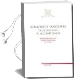 Descargar AudioLibro Remedios y Sanciones en el Derecho de la Competencia de Santiago Martinez Lage año 2008