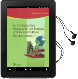 Descargar AudioLibro Cooperacion Procesal de los Estados con la Corte Penal Internacio nal de Lorenzo Bujosa Vadell año 2008