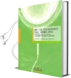 Descargar AudioLibro De la Dignidad del Embrion: Reflexiones en Torno a la Vida Humana Naciente de Ignacio Nuñez De Castro año 2008