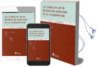 Descargar AudioLibro Limitacion de la Libertad de Empresa en la Competencia de J. Garcia Alcorta año 2008