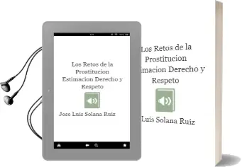 Descargar AudioLibro Los Retos de la Prostitucion: Estimacion, Derecho y Respeto de Jose Luis Solana Ruiz año 2008