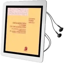 Descargar AudioLibro Organizacion y Poder de Organizacion: Las Potestades Organizatori a y Reglamentaria del Complejo Organico-Funcional Gobierno y Administracion de Luciano Parejo Alfonso año 2008
