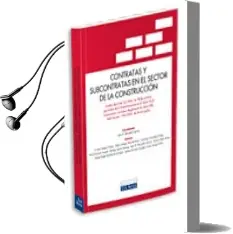 Descargar AudioLibro Contratas y Subcontratas en el Sector de la Construccion de Cristina Aragon Gomez año 2008