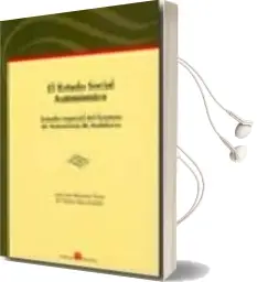 Descargar AudioLibro El Estado Social Autonomico. Estudio Especial del Estatuto de aut Onomia de Andalucia de Jose Luis Monereo Perez año 2008