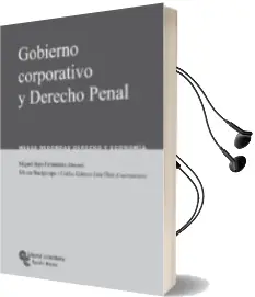 Descargar AudioLibro Gobierno Corporativo y Derecho Penal. Mesas Redondas de Derecho y Economia 2007 de Miguel Bajo Fernandez año 2008