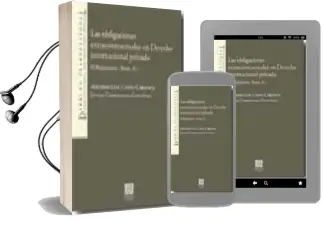 Descargar AudioLibro Las Obligaciones Extracontractuales en Derecho Internacional Priv Ado: Reglamentos Roma ii de Alfonso Luis Calvo Caravaca año 2008