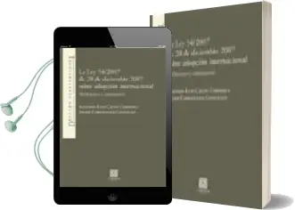 Descargar AudioLibro Ley 54/2007 de 28 de Diciembre Sobre Adopcion Internacional: Refl Exiones y Comentarios de Alfonso Luis Calvo Caravaca año 2008