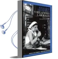Descargar AudioLibro Igualdad de Genero y Relaciones Laborales de Beatriz Quintanilla Navarro año 2008