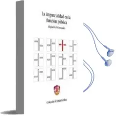 Descargar AudioLibro La Imparcialidad en la Funcion Publica de Juan Jose Gil Cremades año 2008