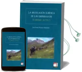 Descargar AudioLibro La Regulacion Juridica de las Empresas de Turismo Activo de Jose Maria Nasarre Sarmiento año 2008