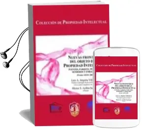 Descargar AudioLibro Nueva Frontera del Objeto de la Propiedad Intelectual: Puentes, p Arques, Perfumes,Senderos y Embalajes de Varios Autores año 2008