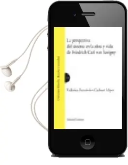Descargar AudioLibro Perspectiva del Sistema en la Obra y Vida de Friedrich Carl von s Avigny de Federico Fernandez Crehuet Lopez año 2008